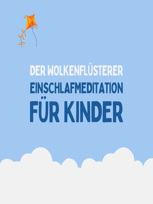 cover image of Der Wolkenflüsterer--Einschlafmeditation für Kinder
